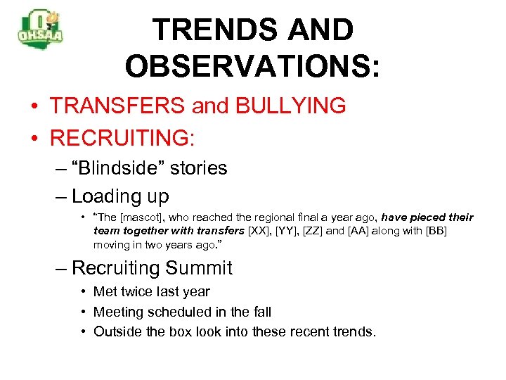 TRENDS AND OBSERVATIONS: • TRANSFERS and BULLYING • RECRUITING: – “Blindside” stories – Loading