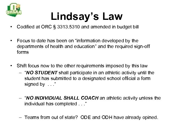 Lindsay’s Law • Codified at ORC § 3313. 5310 and amended in budget bill