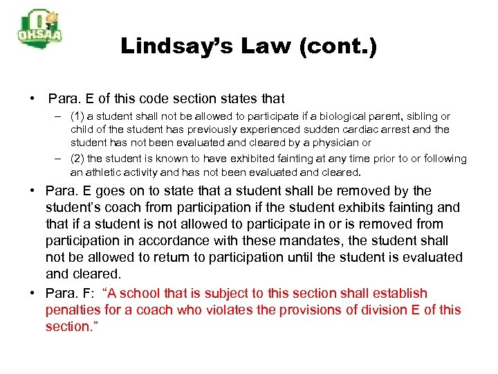 Lindsay’s Law (cont. ) • Para. E of this code section states that –