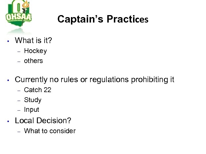 Captain’s Practices • What is it? – – • Currently no rules or regulations