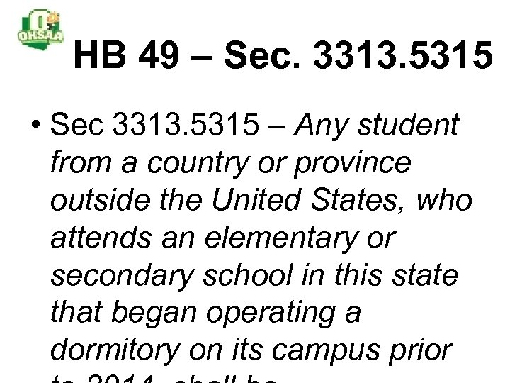 HB 49 – Sec. 3313. 5315 • Sec 3313. 5315 – Any student from