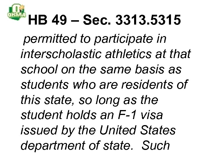 HB 49 – Sec. 3313. 5315 permitted to participate in interscholastic athletics at that