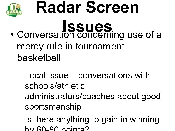 Radar Screen Issues • Conversation concerning use of a mercy rule in tournament basketball