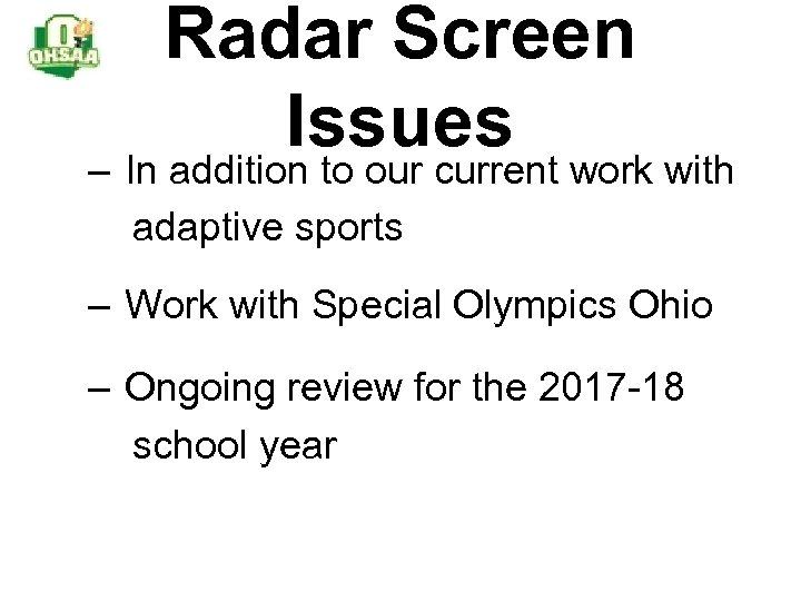 Radar Screen Issues – In addition to our current work with adaptive sports –