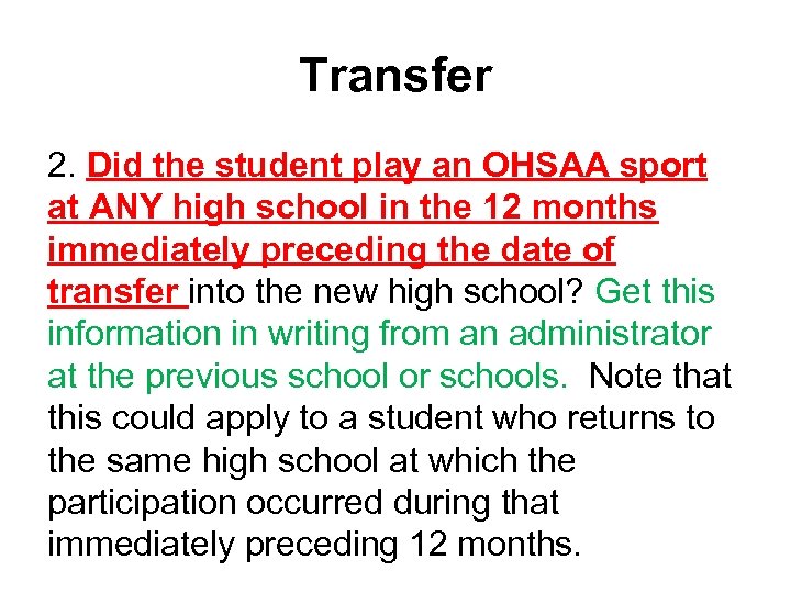 Transfer 2. Did the student play an OHSAA sport at ANY high school in