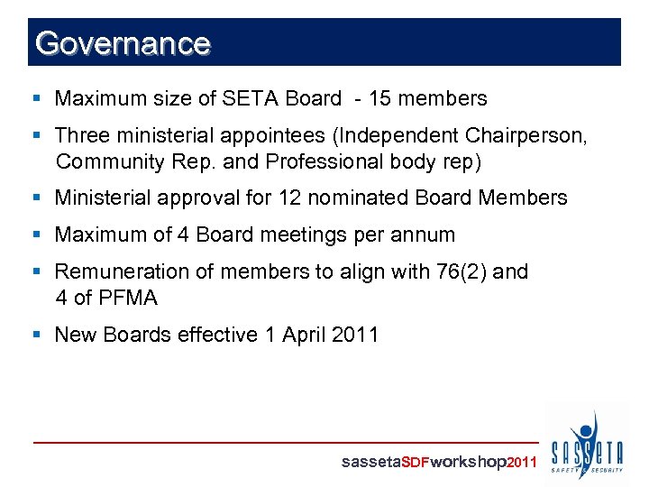 Governance § Maximum size of SETA Board - 15 members § Three ministerial appointees