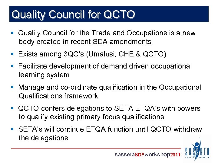 Quality Council for QCTO § Quality Council for the Trade and Occupations is a