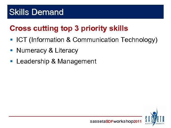 Skills Demand Cross cutting top 3 priority skills § ICT (Information & Communication Technology)