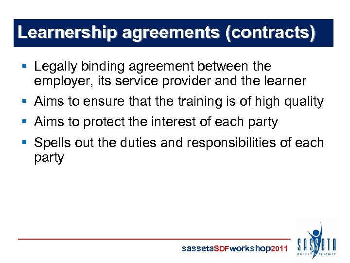 Learnership agreements (contracts) § Legally binding agreement between the employer, its service provider and
