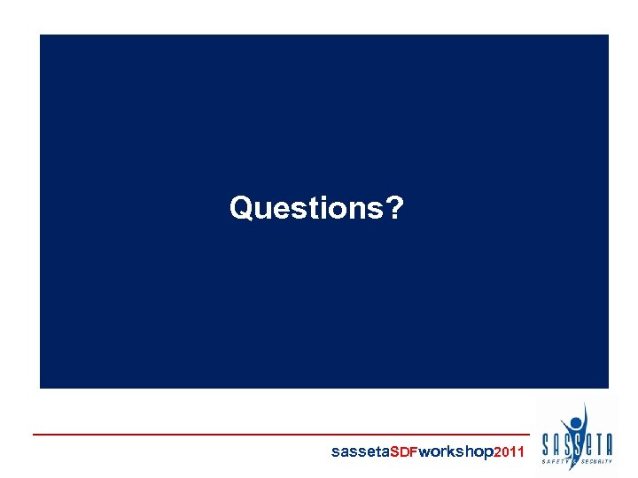 Questions? sasseta. SDFworkshop 2011 