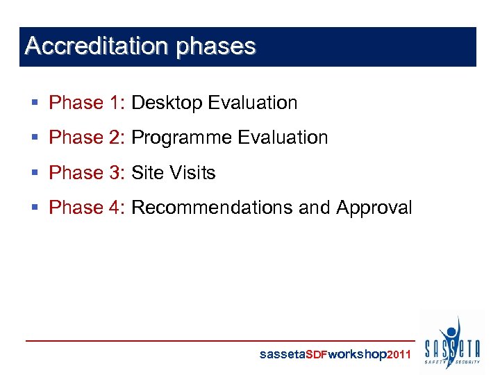 Accreditation phases § Phase 1: Desktop Evaluation § Phase 2: Programme Evaluation § Phase