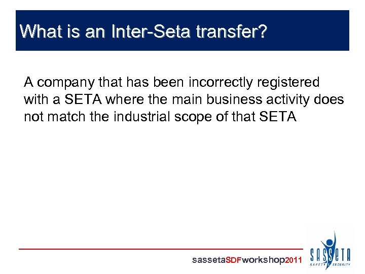 What is an Inter-Seta transfer? A company that has been incorrectly registered with a