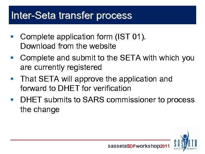 Inter-Seta transfer process § Complete application form (IST 01). Download from the website §