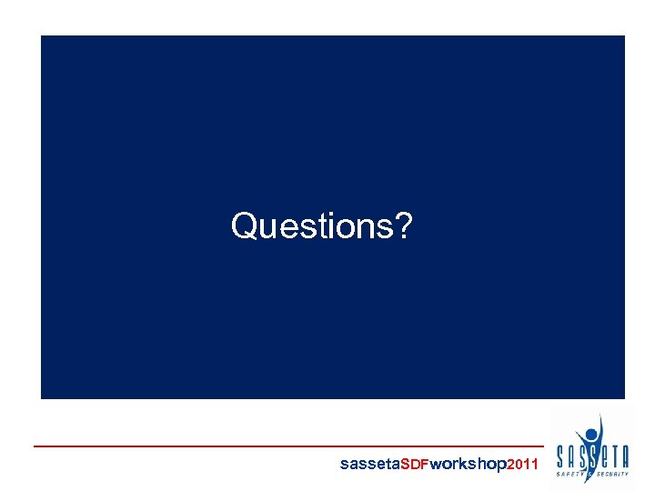 Questions? sasseta. SDFworkshop 2011 