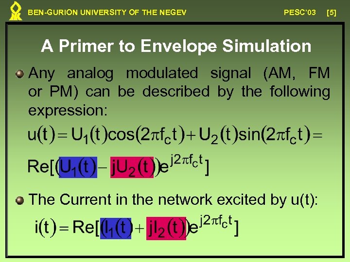 BEN-GURION UNIVERSITY OF THE NEGEV PESC’ 03 [5] A Primer to Envelope Simulation Any