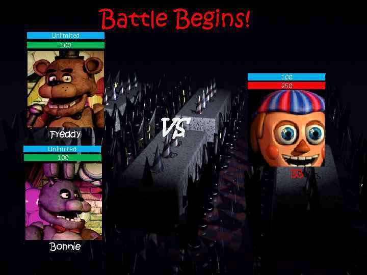Unlimited 100 Battle Begins! 100 250 Freddy VS Unlimited 100 BB Bonnie 