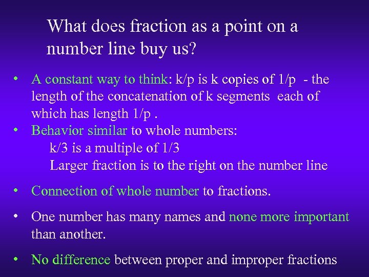 What does fraction as a point on a number line buy us? • A