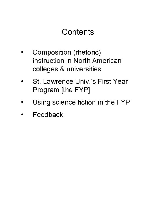 Contents • Composition (rhetoric) instruction in North American colleges & universities • St. Lawrence