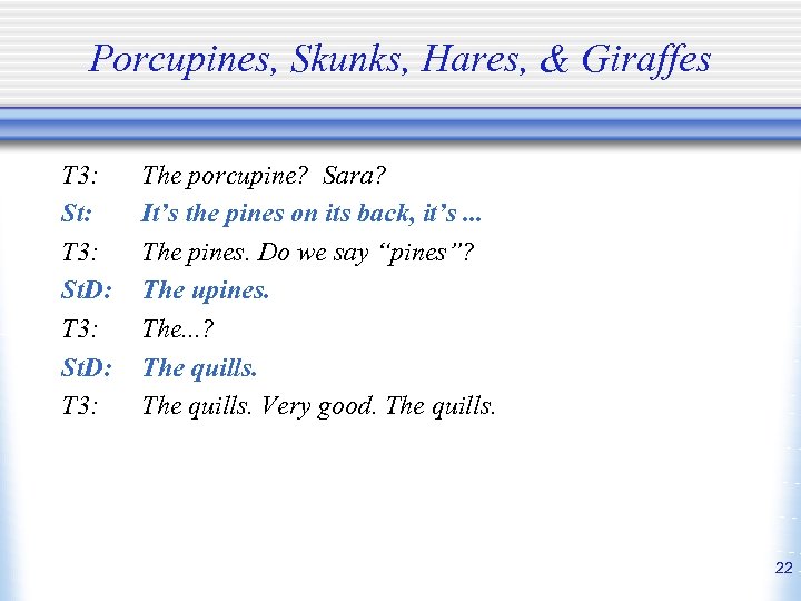 Porcupines, Skunks, Hares, & Giraffes T 3: St: T 3: St. D: T 3: