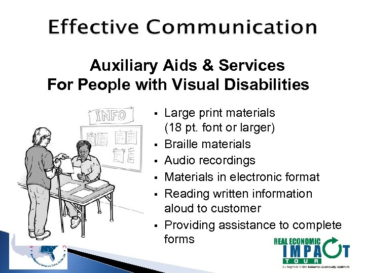 Auxiliary Aids & Services For People with Visual Disabilities § § § Large print