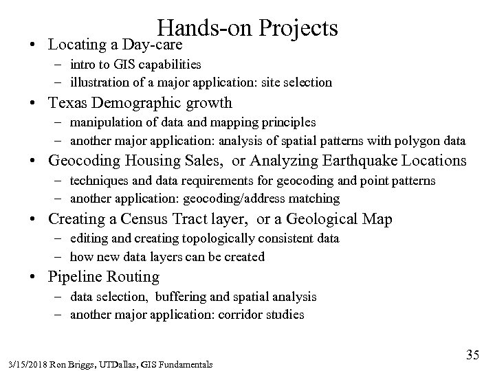 Hands-on Projects • Locating a Day-care – intro to GIS capabilities – illustration of