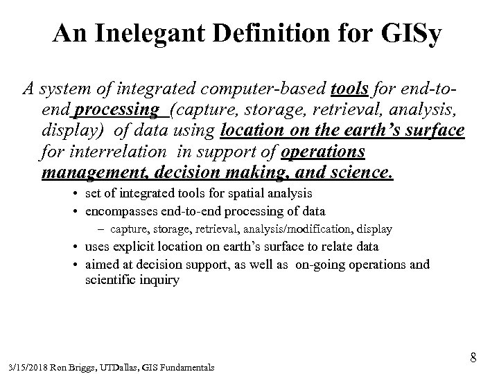 An Inelegant Definition for GISy A system of integrated computer-based tools for end-toend processing