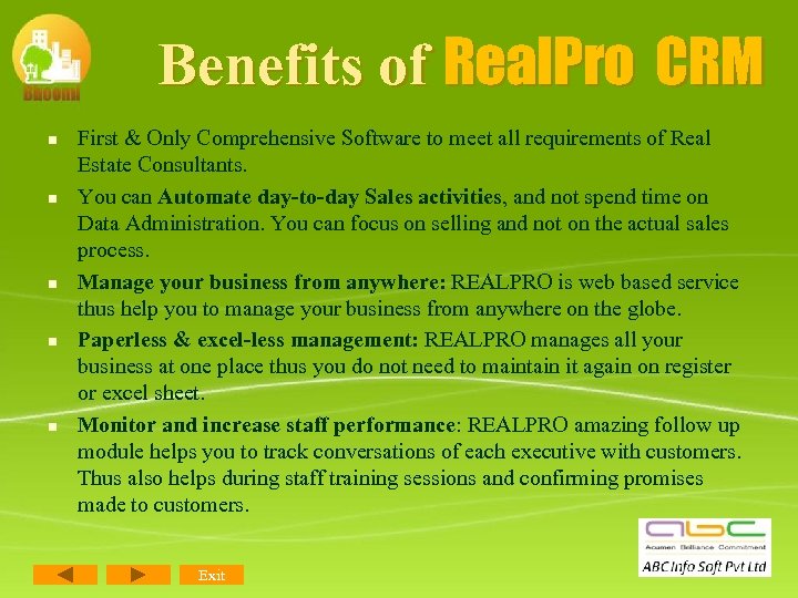 Benefits of Real. Pro CRM n n n First & Only Comprehensive Software to