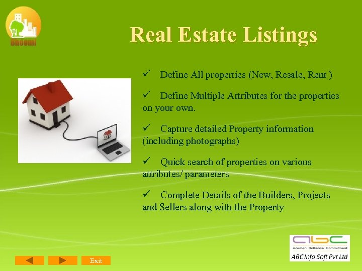 Real Estate Listings ü Define All properties (New, Resale, Rent ) ü Define Multiple