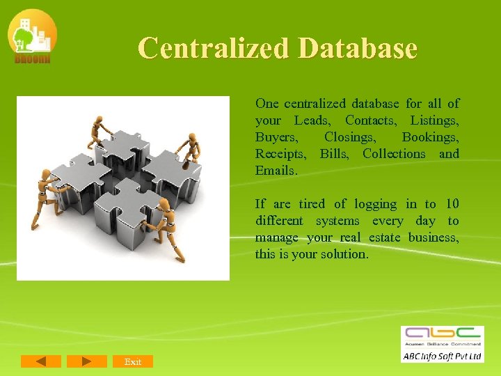 Centralized Database One centralized database for all of your Leads, Contacts, Listings, Buyers, Closings,