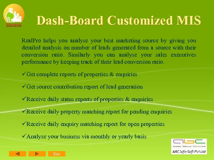 Dash-Board Customized MIS Real. Pro helps you analyse your best marketing source by giving