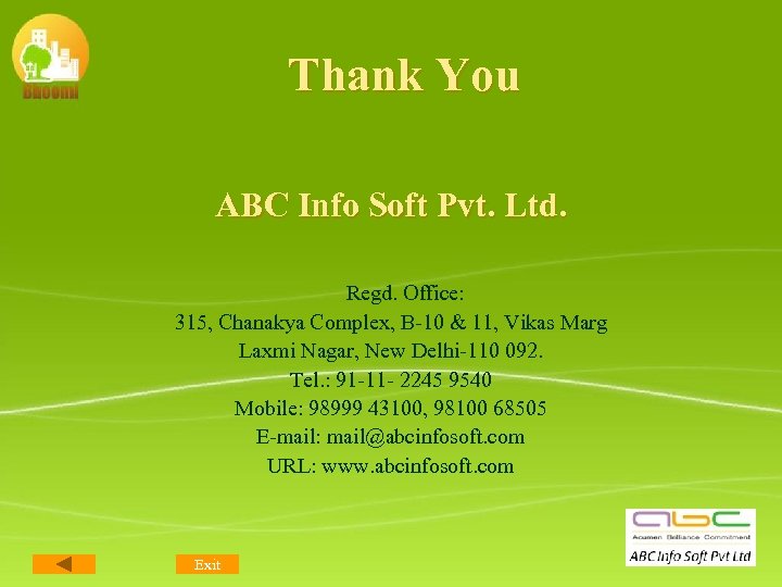 Thank You ABC Info Soft Pvt. Ltd. Regd. Office: 315, Chanakya Complex, B-10 &