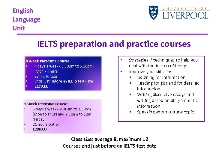 English Language Unit IELTS preparation and practice courses 4 Week Part-time Course: • 4