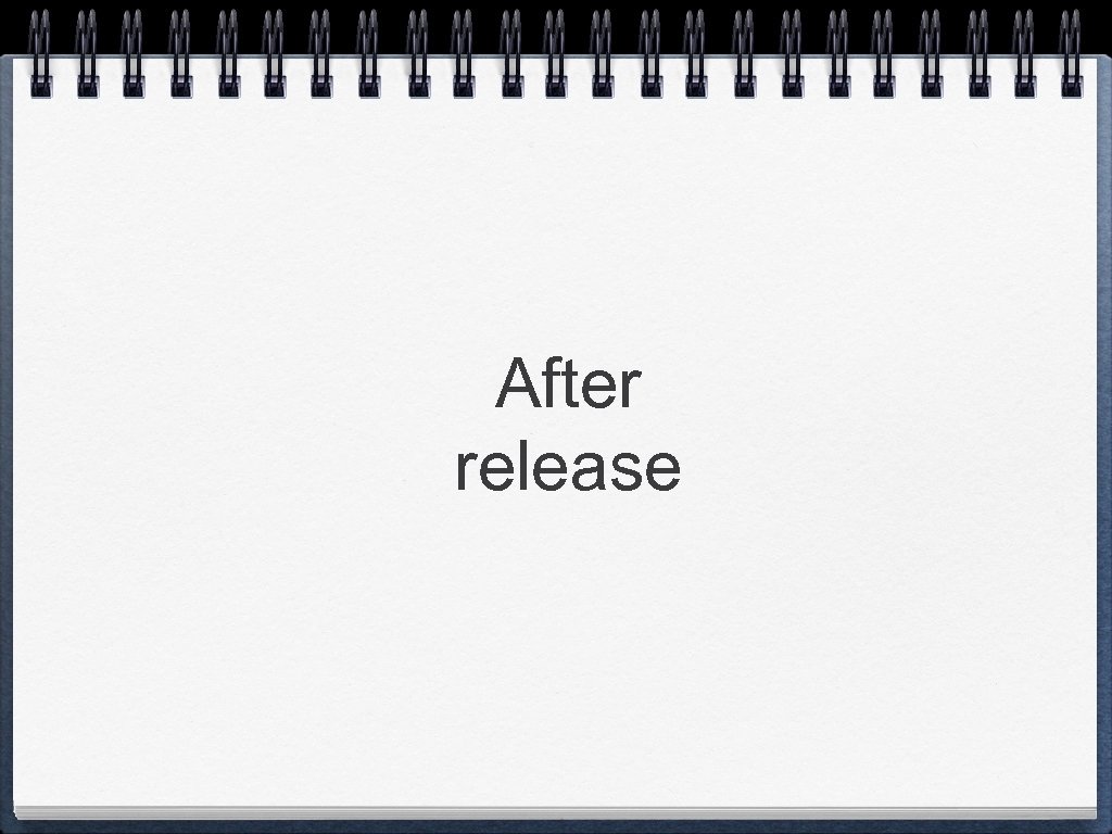 After release 