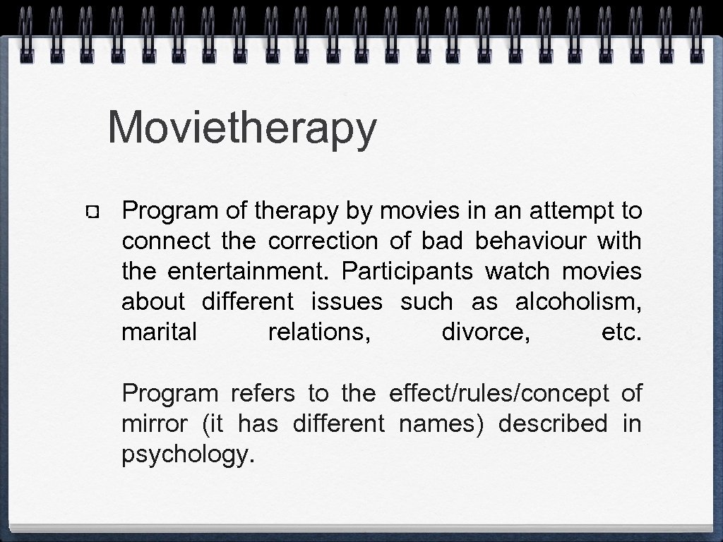 Movietherapy Program of therapy by movies in an attempt to connect the correction of