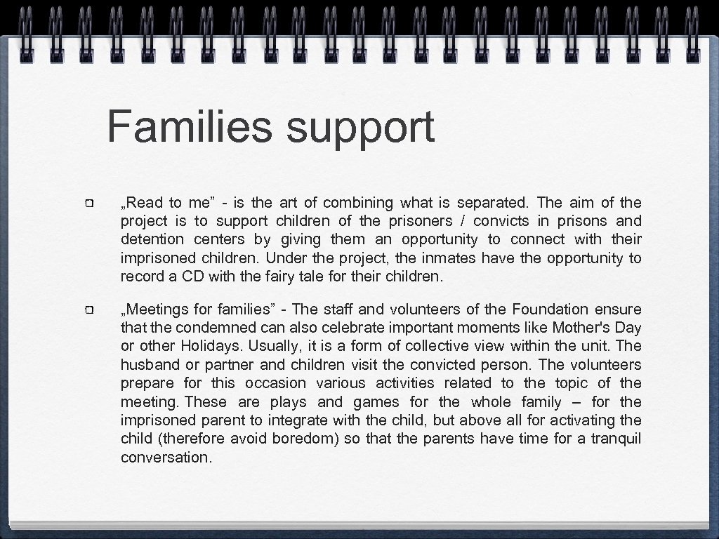 Families support „Read to me” - is the art of combining what is separated.