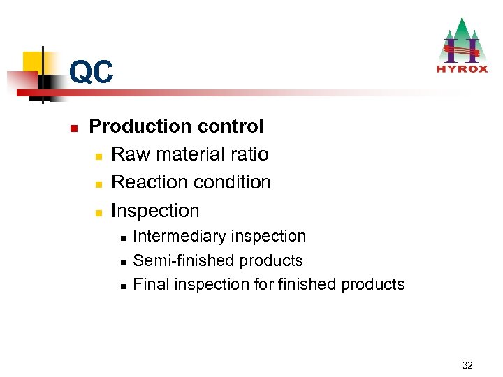QC n Production control n Raw material ratio n Reaction condition n Inspection n