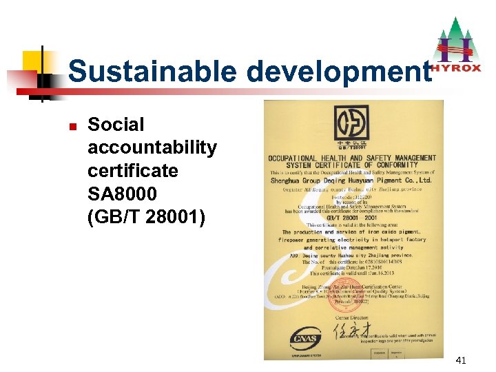 Sustainable development n Social accountability certificate SA 8000 (GB/T 28001) 41 