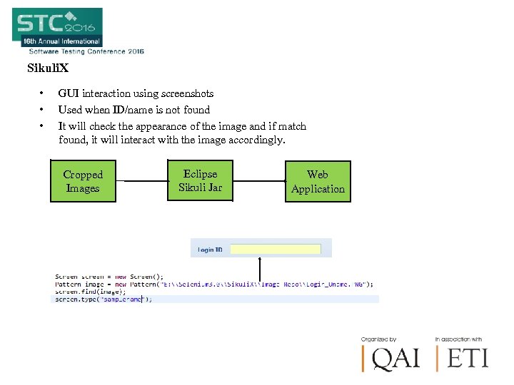 Sikuli. X • • • GUI interaction using screenshots Used when ID/name is not