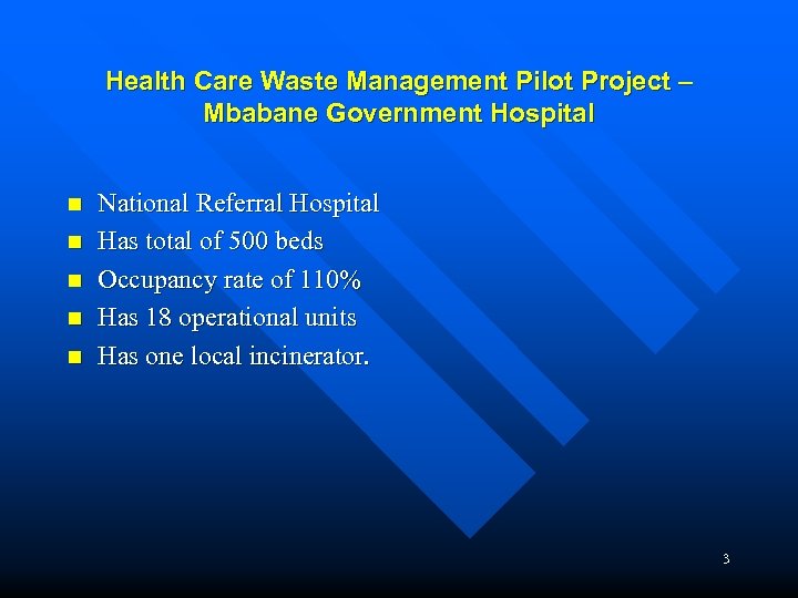Health Care Waste Management Pilot Project – Mbabane Government Hospital n n n National