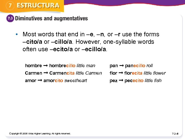  • Most words that end in –e, –n, or –r use the forms