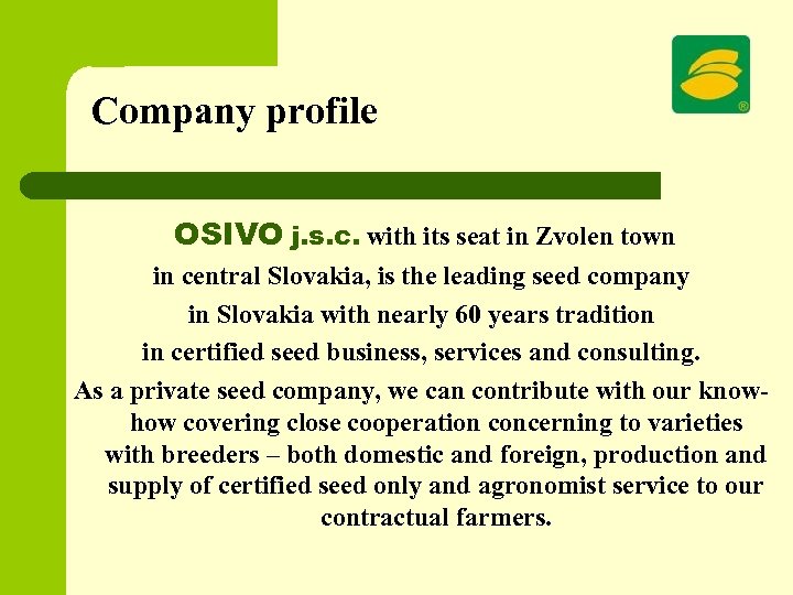 Company profile OSIVO j. s. c. with its seat in Zvolen town in central