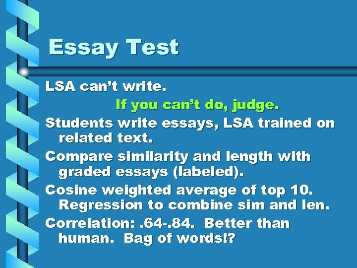 Essay Test LSA can’t write. If you can’t do, judge. Students write essays, LSA