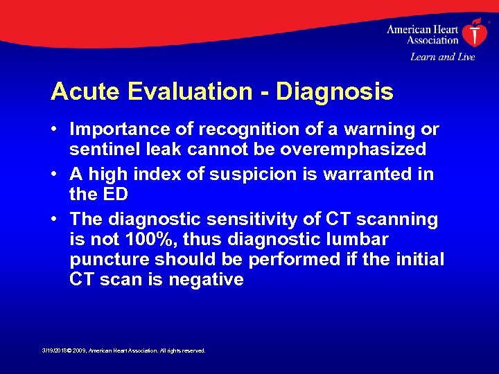 Acute Evaluation - Diagnosis • Importance of recognition of a warning or sentinel leak