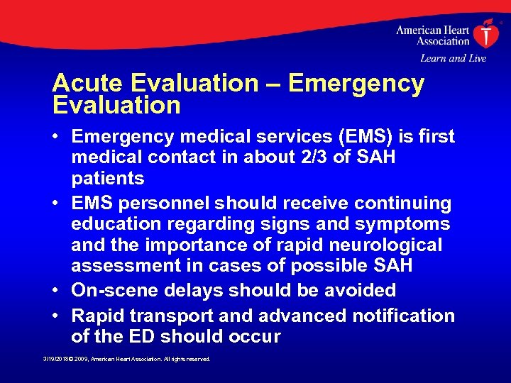 Acute Evaluation – Emergency Evaluation • Emergency medical services (EMS) is first medical contact