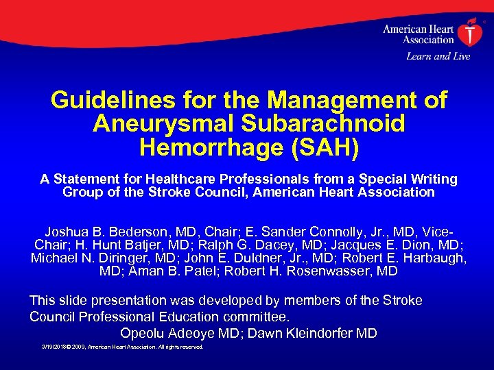 Guidelines for the Management of Aneurysmal Subarachnoid Hemorrhage (SAH) A Statement for Healthcare Professionals