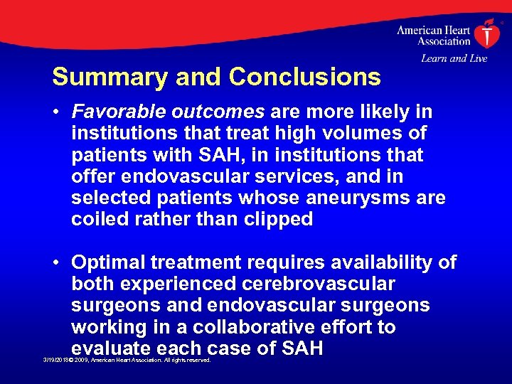 Summary and Conclusions • Favorable outcomes are more likely in institutions that treat high