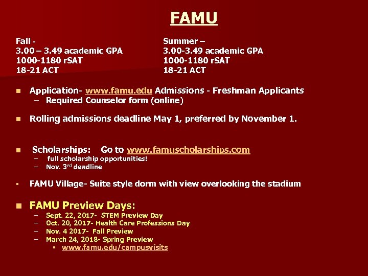 FAMU Fall - 3. 00 – 3. 49 academic GPA 1000 -1180 r. SAT