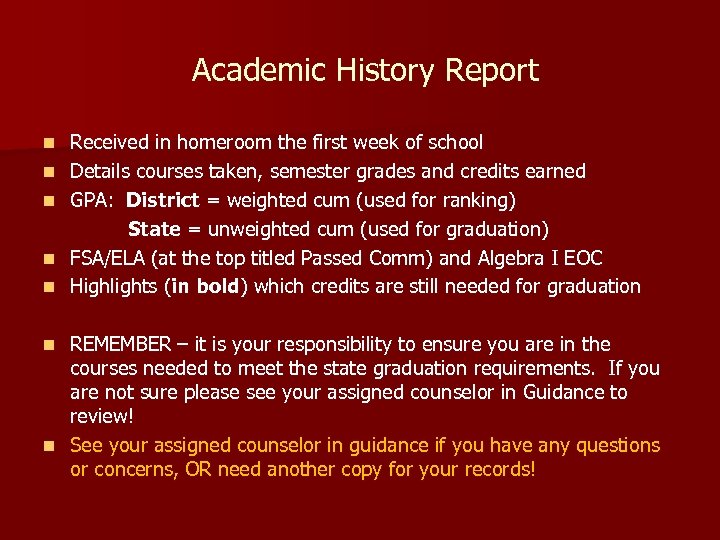  Academic History Report n n n Received in homeroom the first week of