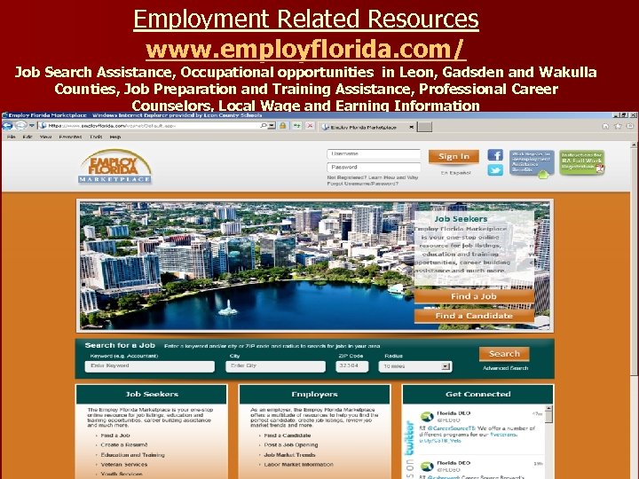 Employment Related Resources www. employflorida. com/ Job Search Assistance, Occupational opportunities in Leon, Gadsden