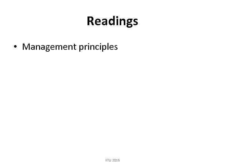Readings • Management principles IITU 2016 